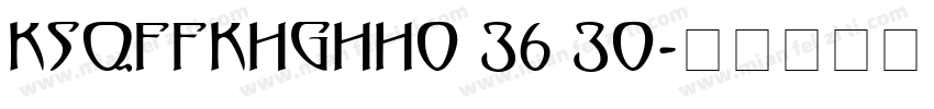 KSQFFKHGHH0 36 30字体转换